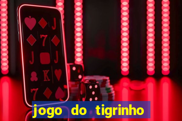 jogo do tigrinho de 5 reais